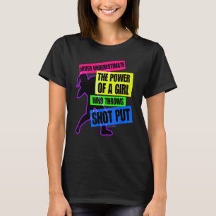 Onderschat nooit de kracht van een meisje dat rond t-shirt