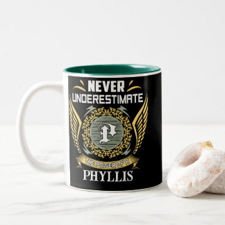 Onderschat Nooit De Kracht Van Een Phyllis Tweekleurige Koffiemok