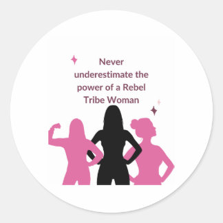 Onderschat Nooit de Kracht van een Rebelse Stam Ronde Sticker