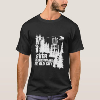 Onderschat nooit de oude Guy Disc Golf Grappig T-shirt