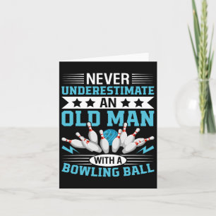 Onderschat nooit de oude Mannen bowlingbal Mannen Kaart