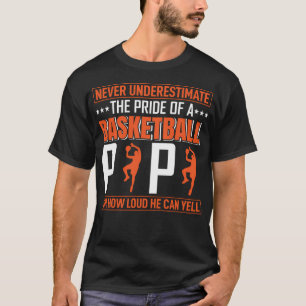 Onderschat nooit de trots van basketbal papa t-shirt