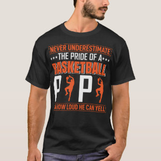 Onderschat nooit de trots van basketbal papa t-shirt