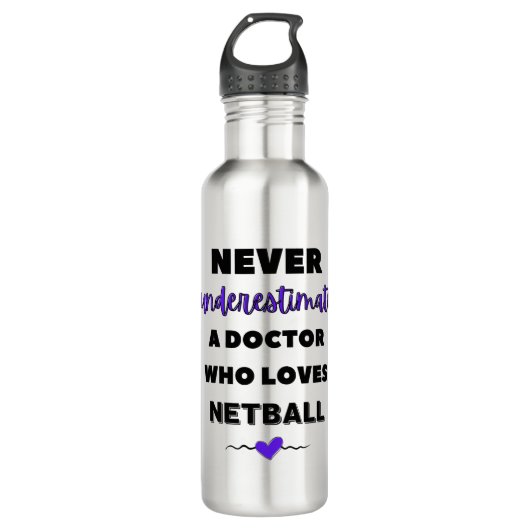 Onderschat nooit een dokter die van netball houdt. waterfles (Voorkant)