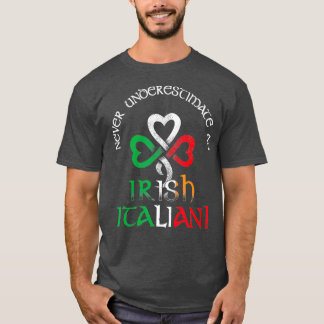 Onderschat nooit een Iers Italiaans Man T-shirt
