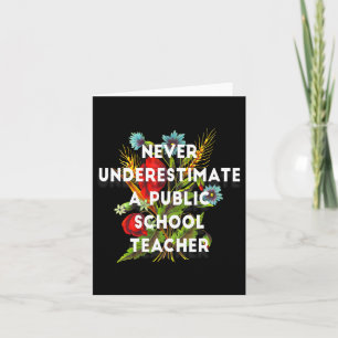 Onderschat Nooit Een Leraar Op Een Openbare School Kaart