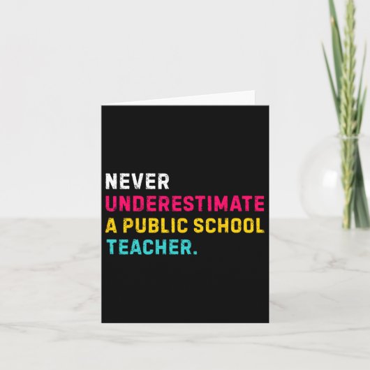 Onderschat nooit een leraar op een openbare school kaart (Voorkant)