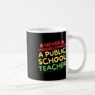 Onderschat nooit een leraar op een openbare school koffiemok
