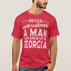 Onderschat nooit een Man dat opgroeide in Georgië T-shirt