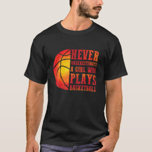 Onderschat nooit een meisje dat basketball Gi spee T-shirt