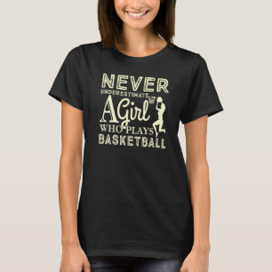 Onderschat nooit een meisje dat basketball Gi spee T-shirt