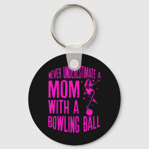 Onderschat nooit een moeder met een Bowling Ball A Sleutelhanger