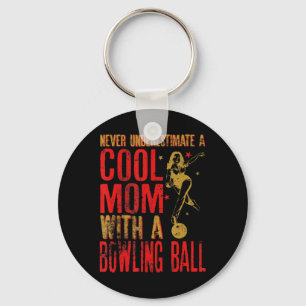 Onderschat nooit een moeder met een Bowling Ball F Sleutelhanger