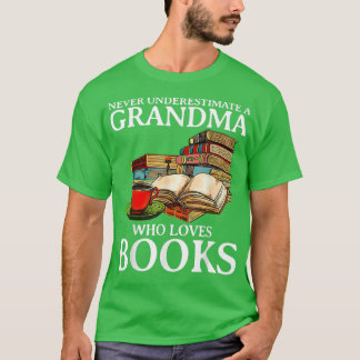 Onderschat nooit een oma die van boeken houdt t-shirt