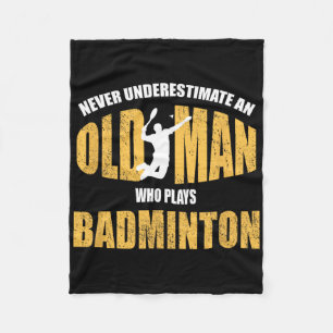 Onderschat nooit een oud Man dat Dminton speelt Fleece Deken