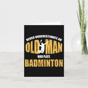 Onderschat nooit een oud Man dat Dminton speelt Kaart