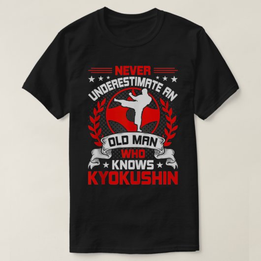 Onderschat nooit een oud Man dat Kyokushin kent T-shirt (Design voorkant)