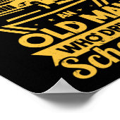 Onderschat nooit een oud Man dat naar school rijdt Poster (Hoek)