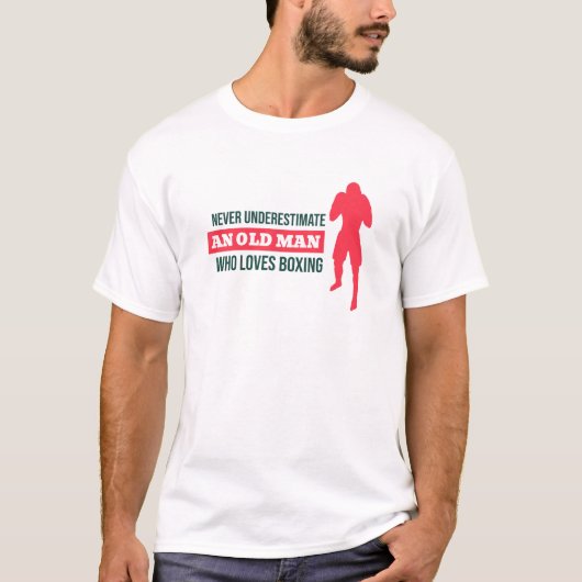 Onderschat nooit een oud Man dat van boxing houdt T-shirt (Voorkant)