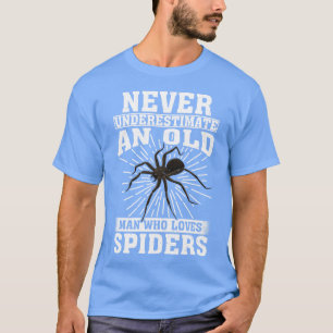 Onderschat nooit een oud Man dat van spinnen houdt T-shirt