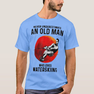 Onderschat nooit een oud Man dat van waterslag hou T-shirt