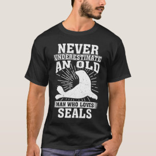 Onderschat nooit een oud Man dat van zeehonden hou T-shirt