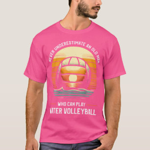 Onderschat nooit een oud Man dat water kan spelen T-shirt