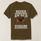 Onderschat nooit een oud Man met Bloodhounds T-shirt (Design voorkant)