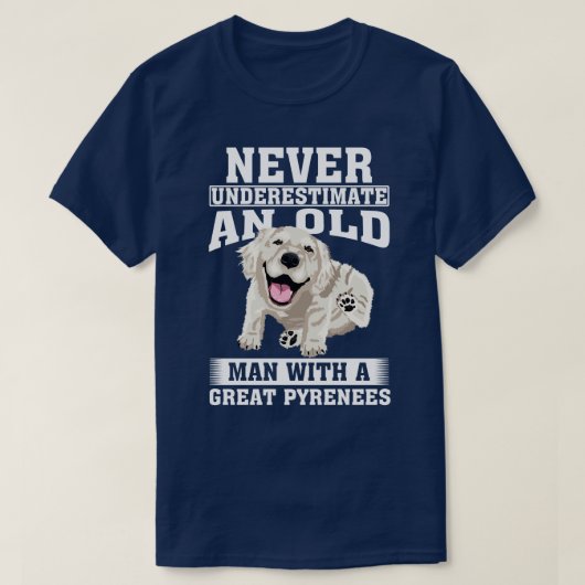 Onderschat nooit een oud Man met de Grote Pyreneeë T-shirt (Design voorkant)