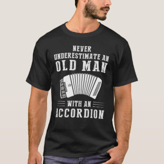 Onderschat nooit een oud man met een accordeon t-shirt