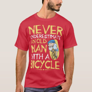 Onderschat nooit een oud Man met een fiets T-shirt