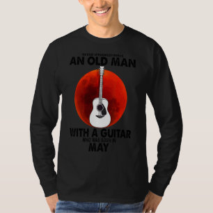 Onderschat nooit een oud Man met een gitaar T-shirt