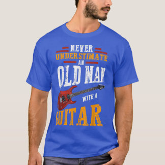 Onderschat nooit een oud Man met een gitaargitaar T-shirt