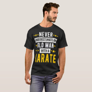 Onderschat nooit een oud Man met een karaat T-shirt
