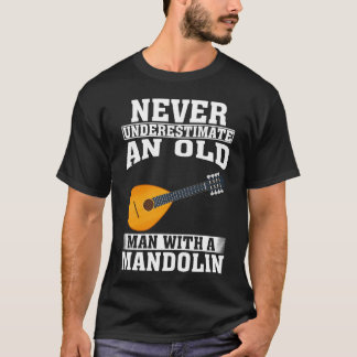 Onderschat nooit een oud Man met een mandoline T-shirt