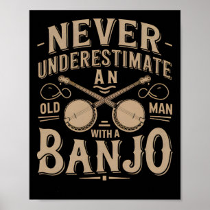Onderschat nooit een oud Man met een NJO-speler Poster