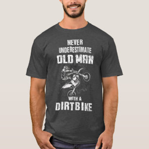 Onderschat nooit een oud Man met een vuile bijt ch T-shirt