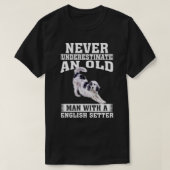 Onderschat nooit een oud Man met Engelse Setter T-shirt (Design voorkant)