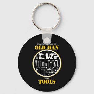 Onderschat nooit een oud Man met Tools Handyman Sleutelhanger