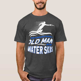 Onderschat nooit een oud Man met waterhuid T-shirt