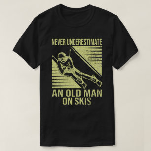 Onderschat nooit een oud Man op de schimnige skier T-shirt