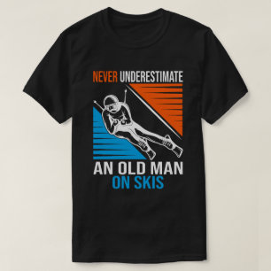 Onderschat nooit een oud Man op de schimnige skier T-shirt