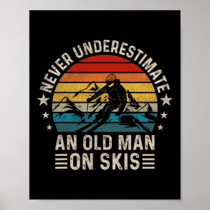 Onderschat nooit een oud Man op schamele kiïne Poster