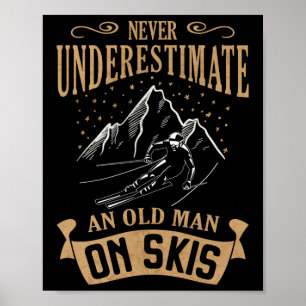 Onderschat nooit een oud Man op skigebied Poster