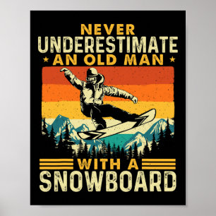 Onderschat nooit een oud Man - snowboardsneeuw Poster
