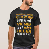 Onderschat nooit een oud Man: T-shirt (Voorkant)