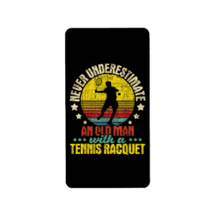 Onderschat nooit een oud Man - Tennis Racket SPO Etiket