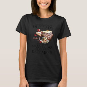 Onderschat nooit een oude dame die veel boe leest t-shirt