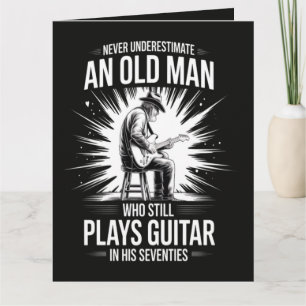 Onderschat nooit een oude man die gitaar speelt kaart