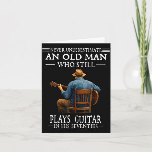 Onderschat nooit een oude man die gitaar speelt se kaart